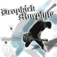 Blackout | Dropkick Murphys