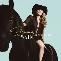 Queen of Me | Shania Twain