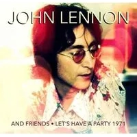 Let's Have a Party 1971 | John Lennon & Friends