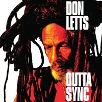 Outta Sync | Don Letts