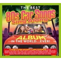 The Best 80s Car Songs Sing Along Album in the World... Ever! | Various Artists