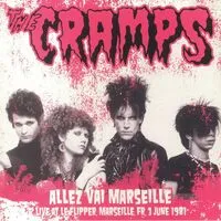 Allez Vai Marseille: Live at the Flipper, Marseille, FR, 3 June 1981 | The Cramps