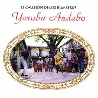 El Callejón De Los Rumberos | Yoruba Andabo