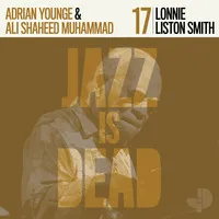 Jazz Is Dead - Volume 17 | Lonnie Liston Smith, Adrian Younge & Ali Shaheed Muhammad