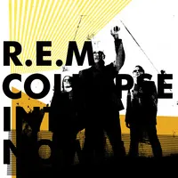 Collapse Into Now | R.E.M.