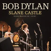 Slane Castle: The Irish Broadcast 1984 | Bob Dylan