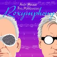 Roxymphony | Andy Mackay & Phil Manzanera