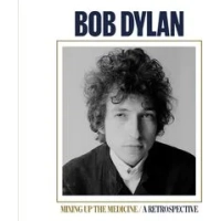 Mixing Up the Medicine: A Retrospective | Bob Dylan