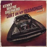 Dirt On My Diamonds - Volume 1 | Kenny Wayne Shepherd Band