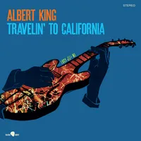 Travelin' to California | Albert King