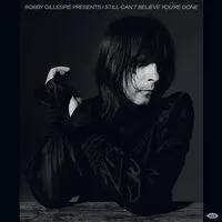 Bobby Gillespie Presents I Still Can't Believe You're Gone | Various Artists