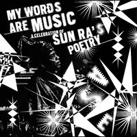 My words are music: A celebration of Sun Ra's poetry | Various Artists
