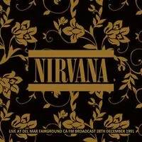 Live at Del Mar Fairground CA: FM Broadcast 28th December 1991 | Nirvana