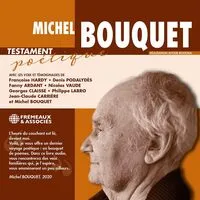 Michel Bouquet: Testament Poétique
