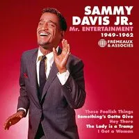 Mr. Entertainment 1949-1962 | Sammy Davis Jr.