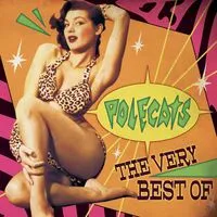The Very Best of the Polecats | The Polecats