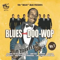 The 'Mojo' Man Presents: Blues Meets Doo-wop - Volume 1 | Various Artists