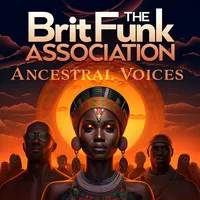 Ancestral Voices | The Brit Funk Association