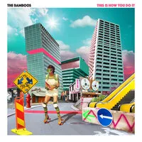 This Is How You Do It | The Bamboos