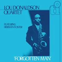 Forgotten Man | Lou Donaldson Quartet