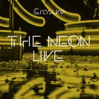 The Neon Live | Erasure