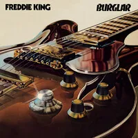 Burglar | Freddie King