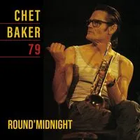 Round Midnight 79 | Chet Baker