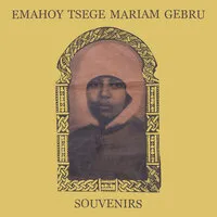 Souvenirs | Emahoy Tsege Mariam Gebru