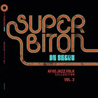 Afro.Jazz.Folk Collection, Volume II | Super Biton De Ségou