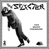 Too Much Pressure | The Selecter