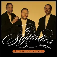 Love Is Back in Style | The Stylistics