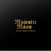 Savage empire of death | Majestic Mass