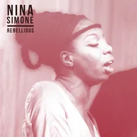 Rebellious | Nina Simone