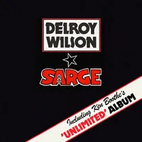 Sarge/Unlimited | Delroy Wilson/Ken Boothe