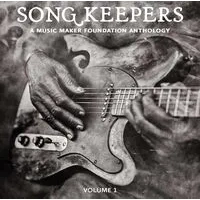 Song Keepers: A Music Maker Anthology - Volume 1 | Various Artists