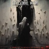 The Carnival Within: A Tribute to Dead Can Dance | Various Artists