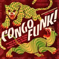 Congo Funk!: Sound Madness from the Shores of the Mighty Congo River | Various Artists