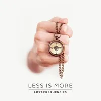 Less Is More | Lost Frequencies