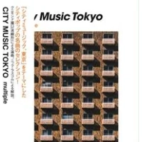 City music Tokyo - multiple | Various Artists
