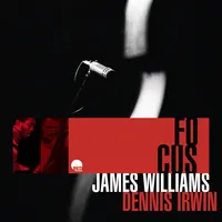 Focus | James Williams & Dennis Irwin
