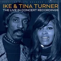 The Live in Concert Recordings | Ike and Tina Turner