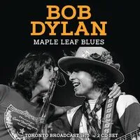 Maple Leaf Blues: Toronto Broadcast 1975 | Bob Dylan