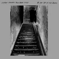 At the Top of the Stairs | Loren Connors & Alan Licht