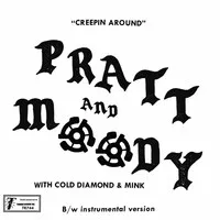 Creepin' Around | Pratt & Moody with Cold Diamond & Mink