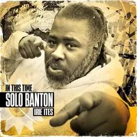 In This Time | Solo Banton