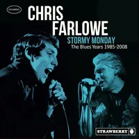Stormy Monday: The Blues Years 1985-2008 | Chris Farlowe