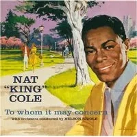 To whom it may concern + Every time I feel the spirit | Nat King Cole
