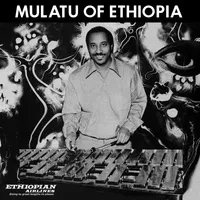 Mutalu of Ethiopia | Mulatu Astatke