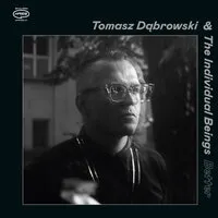 Better | Tomasz Dabrowski & The Individual Beings