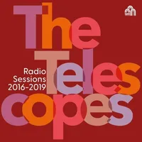 Radio Sessions 2016-2019 | The Telescopes